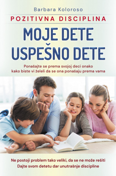 Moje dete, uspešno dete – Pozitivna disciplina
