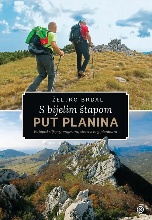 S bijelim štapom put planina